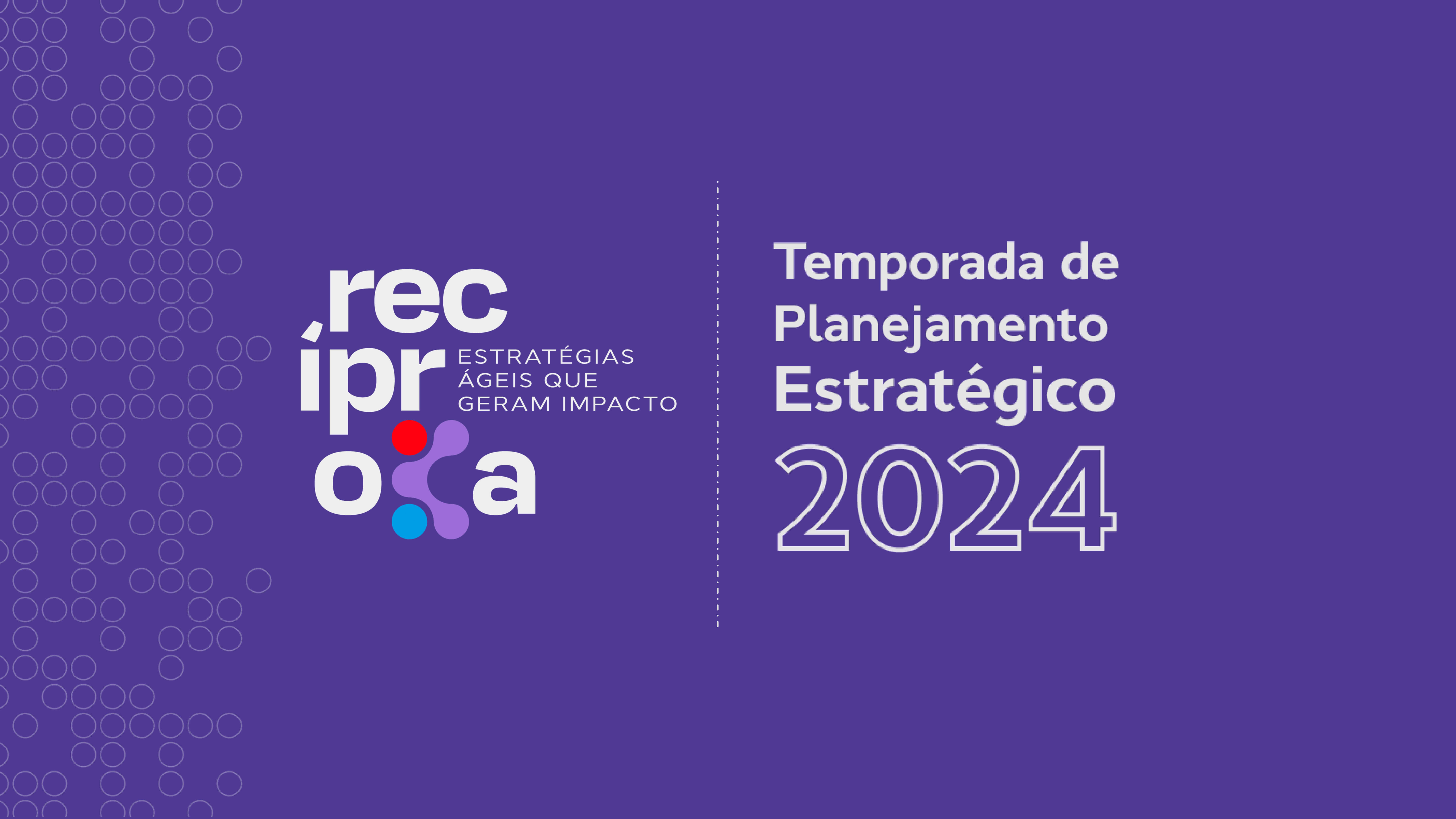 Temporada de planejamento estratégico 2024